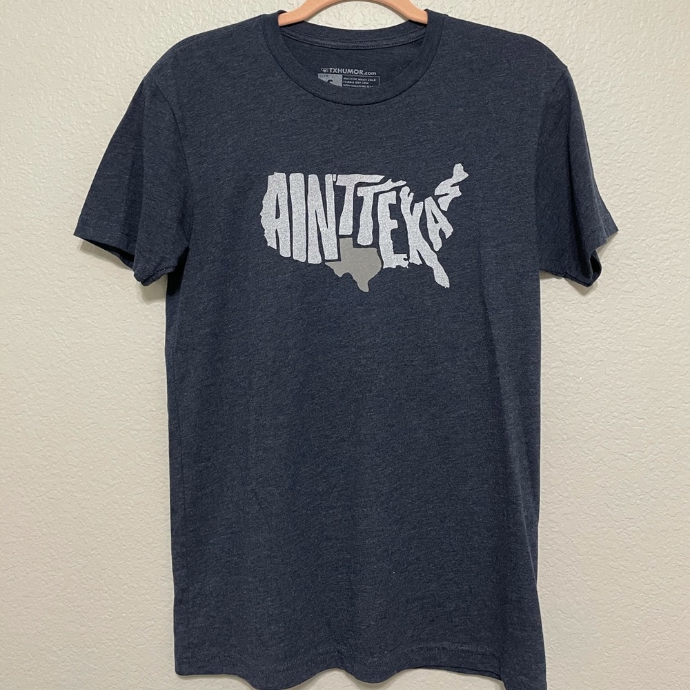 Texas / ain’t Texas tee